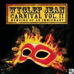 Wyclef Jean «Carnival Vol. II: Memoirs Of An Immigrant»