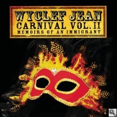 Wyclef Jean Carnival Vol. II: Memoirs Of An Immigrant