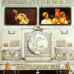 Bob Marley & The Wailers Babylon By Bus