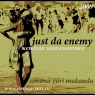 Just Da Enemy (, ɸ  )  